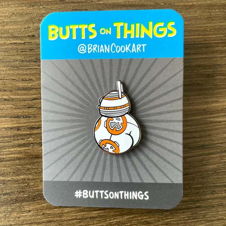 Butts on Things BB8 - Star Wars - BBooty Droid with a BUTT